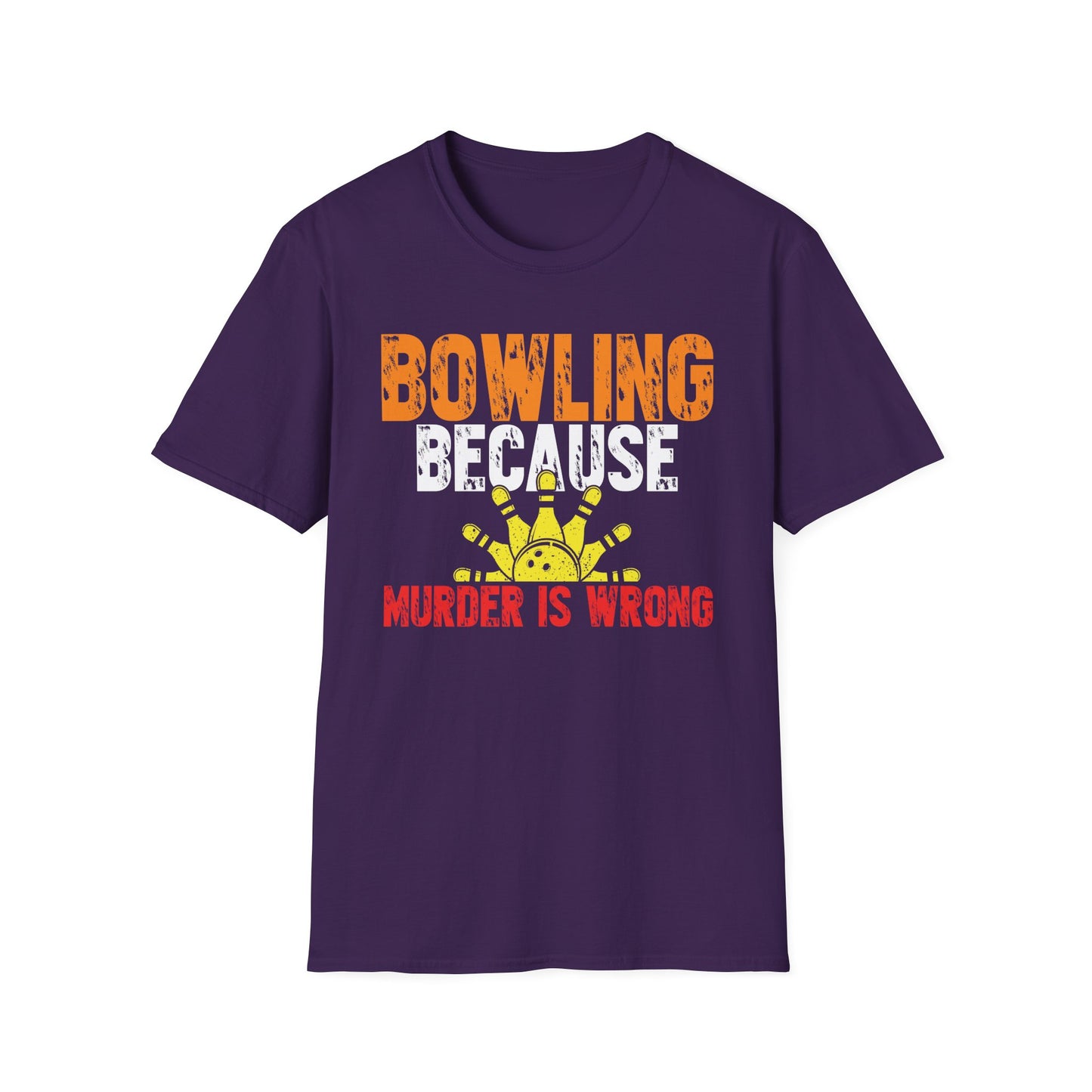 Bowling Because Murder Is Wrong T-Shirt
