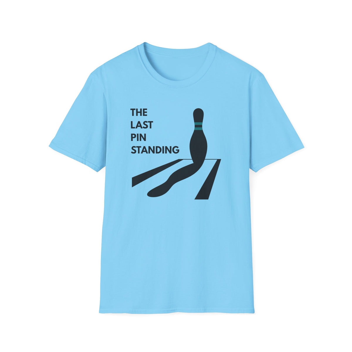 The last pin standing funny bowling T-Shirt