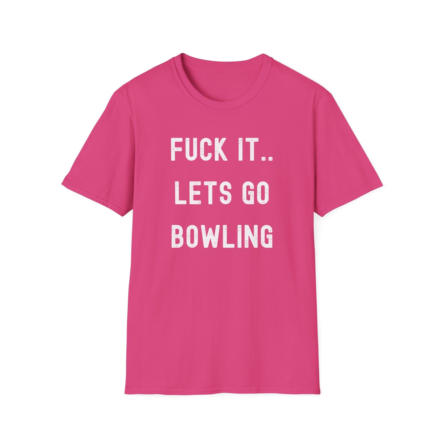 F**k it, lets go bowling funny bowling T-Shirt