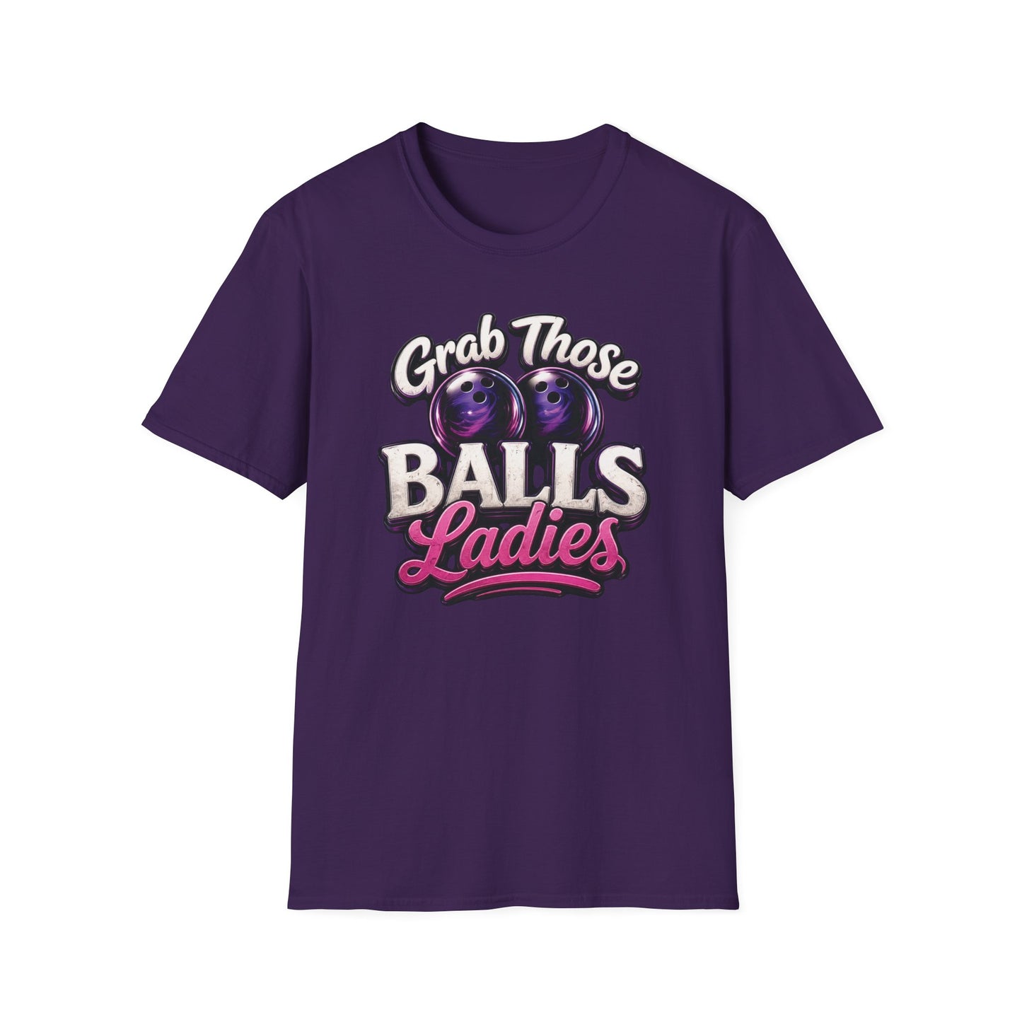Grab those balls ladies T-Shirt