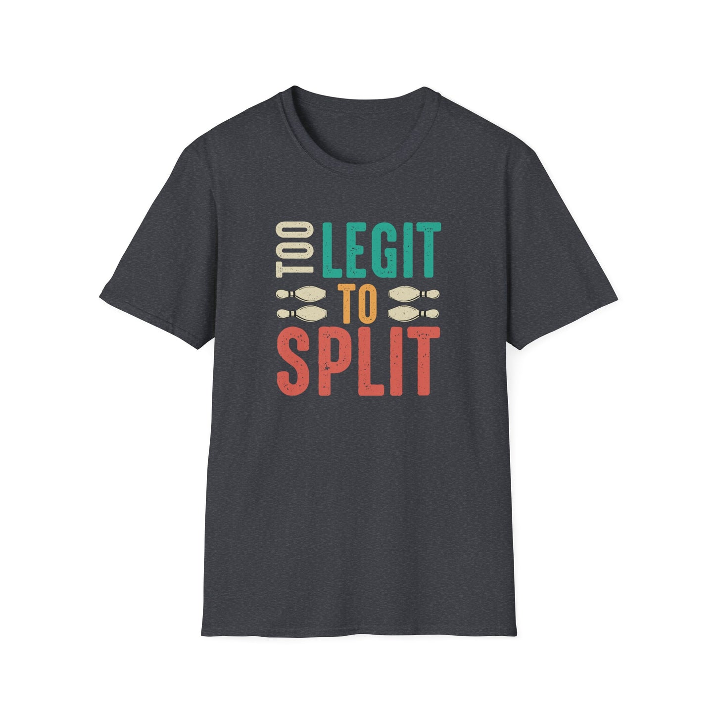 Too legit to split T-Shirt