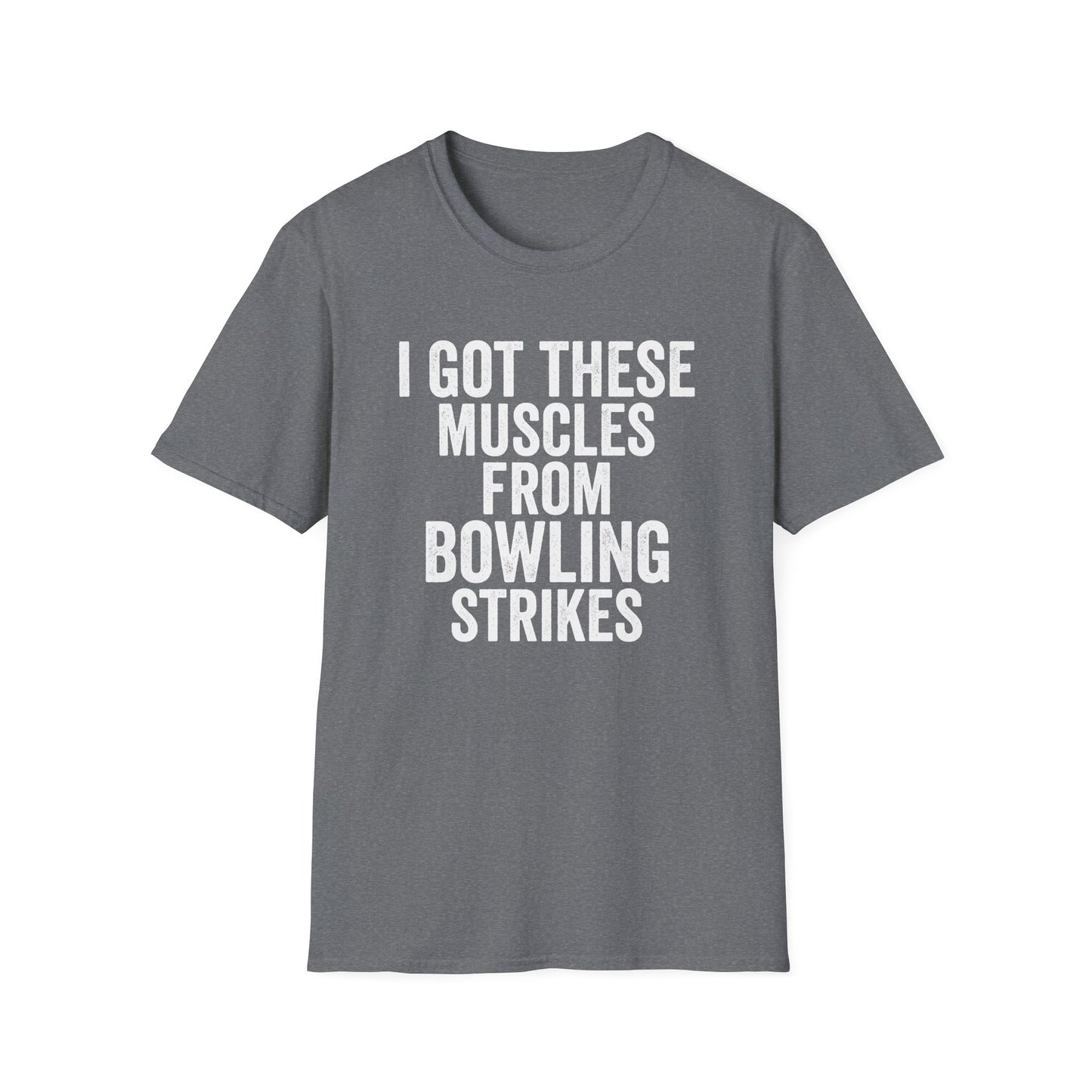 I got these muscles from bowling strikes T-Shirt