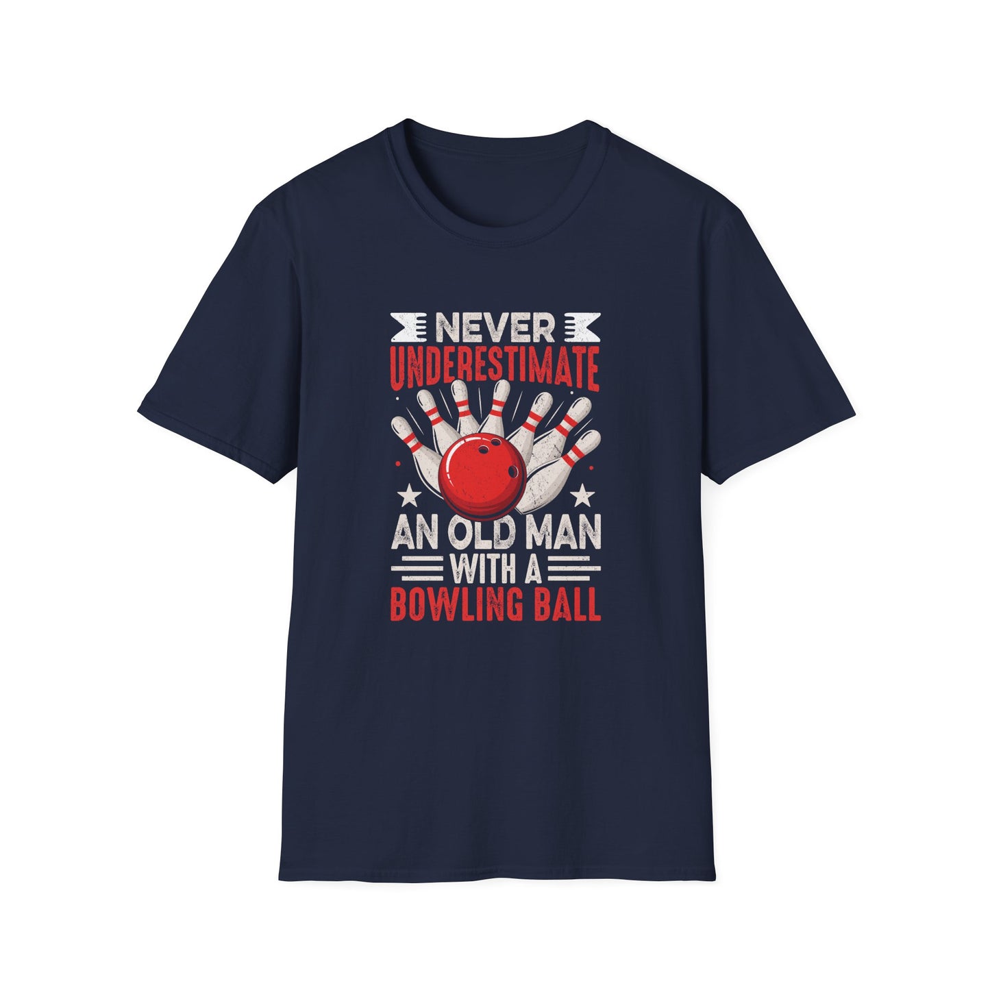 Never underestimate an old man with a bowling ball T-Shirt