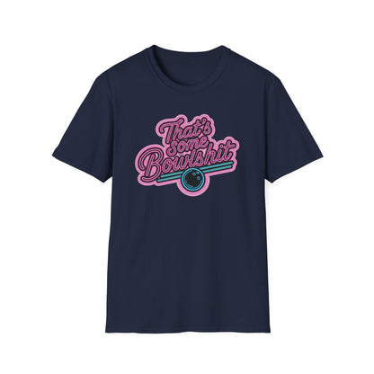 That's some bowlshit funny bowling T-Shirt