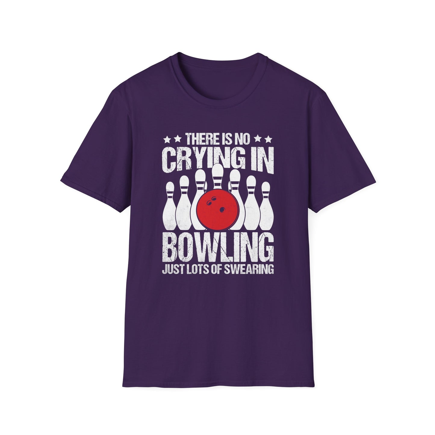 There is no crying in bowling just lots of swearing T-Shirt