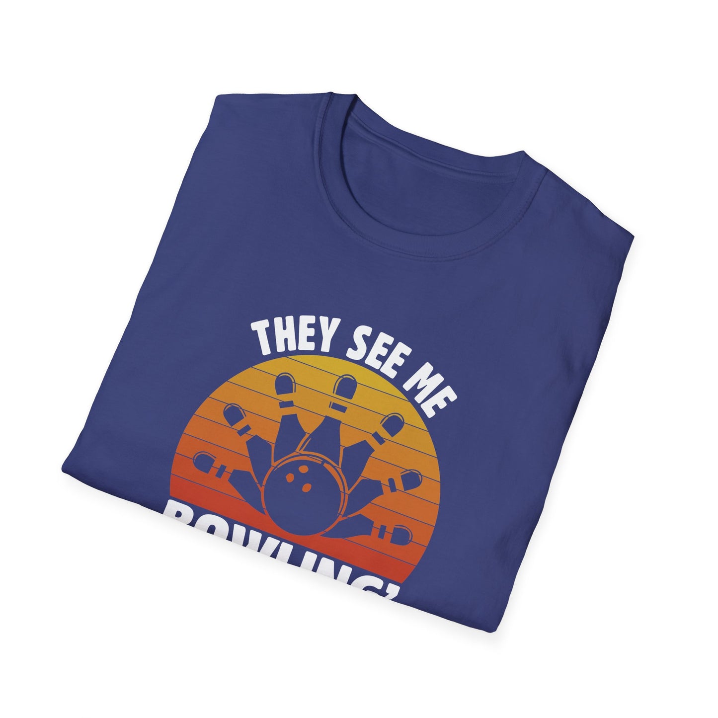They see me bowling T-Shirt