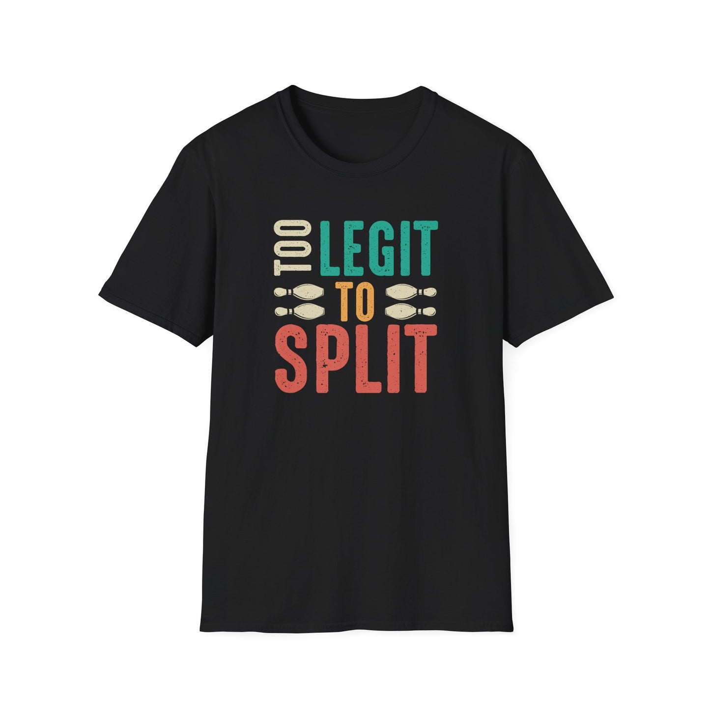 Too legit to split T-Shirt