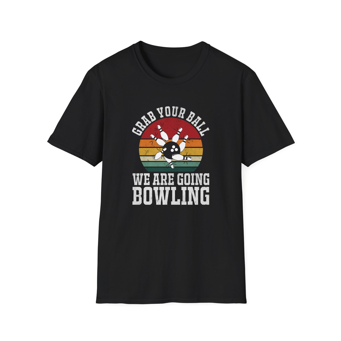 Grab your ball, we are going bowling T-Shirt