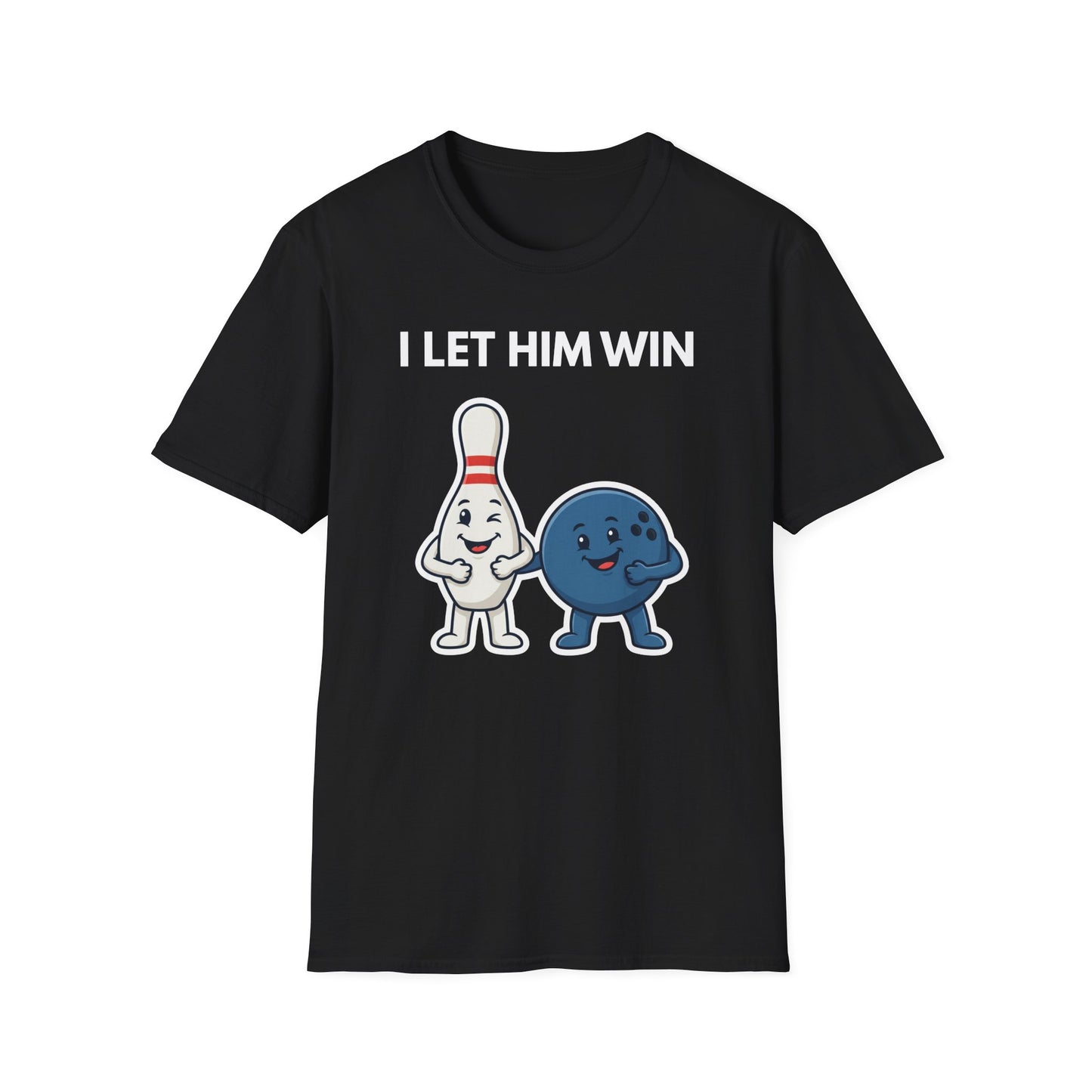 I let him win funny bowling T-Shirt