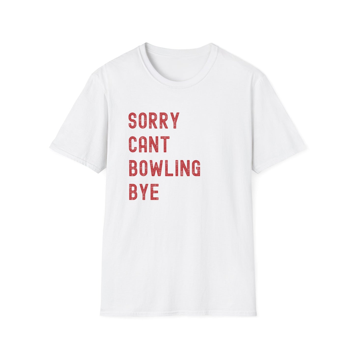 Sorry Cant Bowling Bye funny bowling T-Shirt