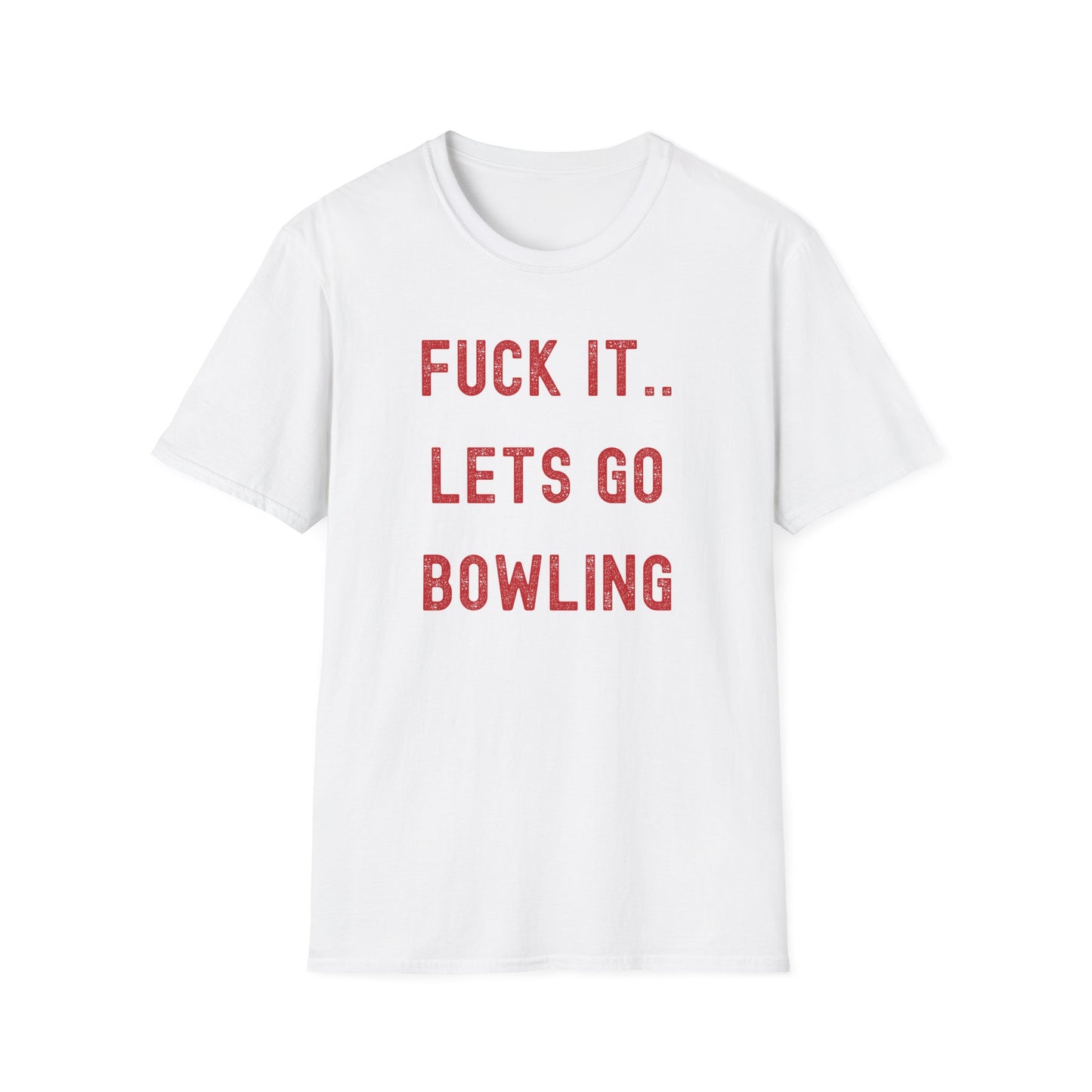 F**k it, lets go bowling funny bowling T-Shirt