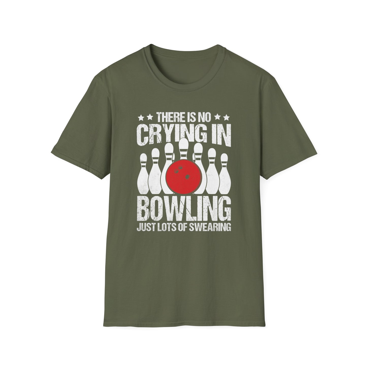 There is no crying in bowling just lots of swearing T-Shirt