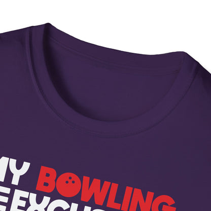 Funny bowling excuses T-Shirt