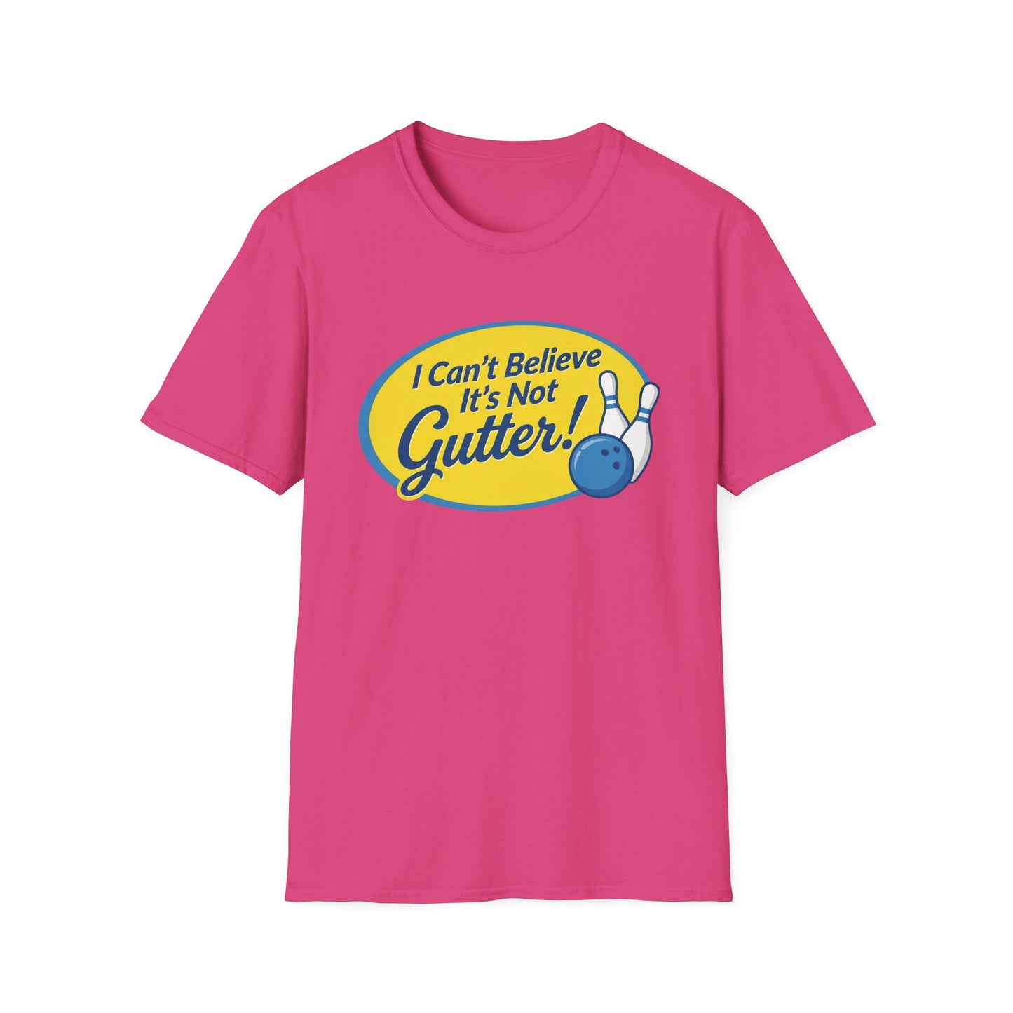 Cant believe its not gutter funny bowling T-Shirt