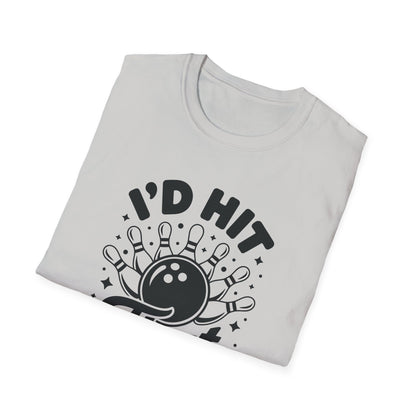 I'D hit that bowling T-Shirt