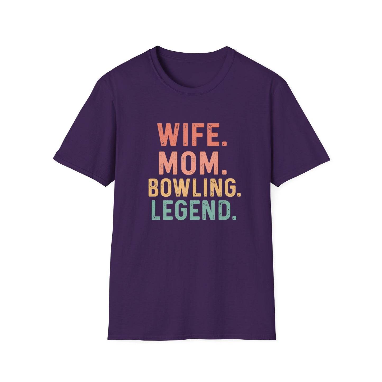 Wife. Mom. Bowling. Legend. T-Shirt