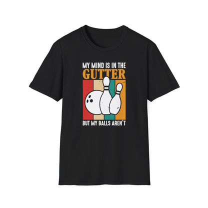 Funny bowling mind is in the gutter T-Shirt