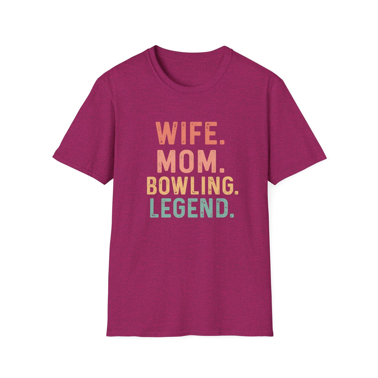 Wife. Mom. Bowling. Legend. T-Shirt