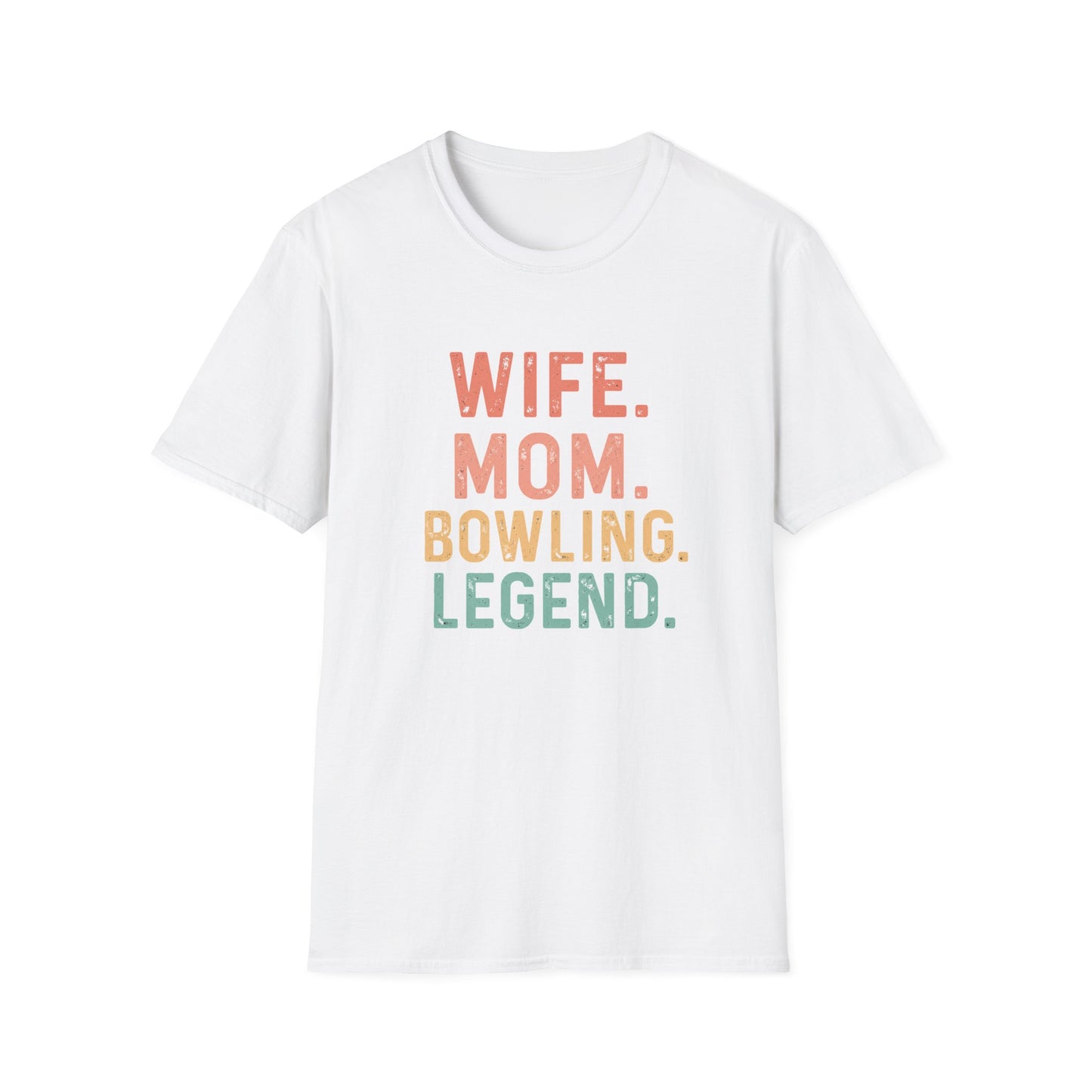 Wife. Mom. Bowling. Legend. T-Shirt