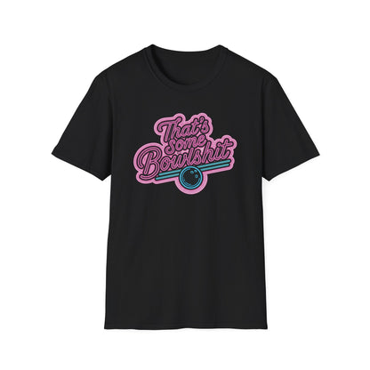 That's some bowlshit funny bowling T-Shirt