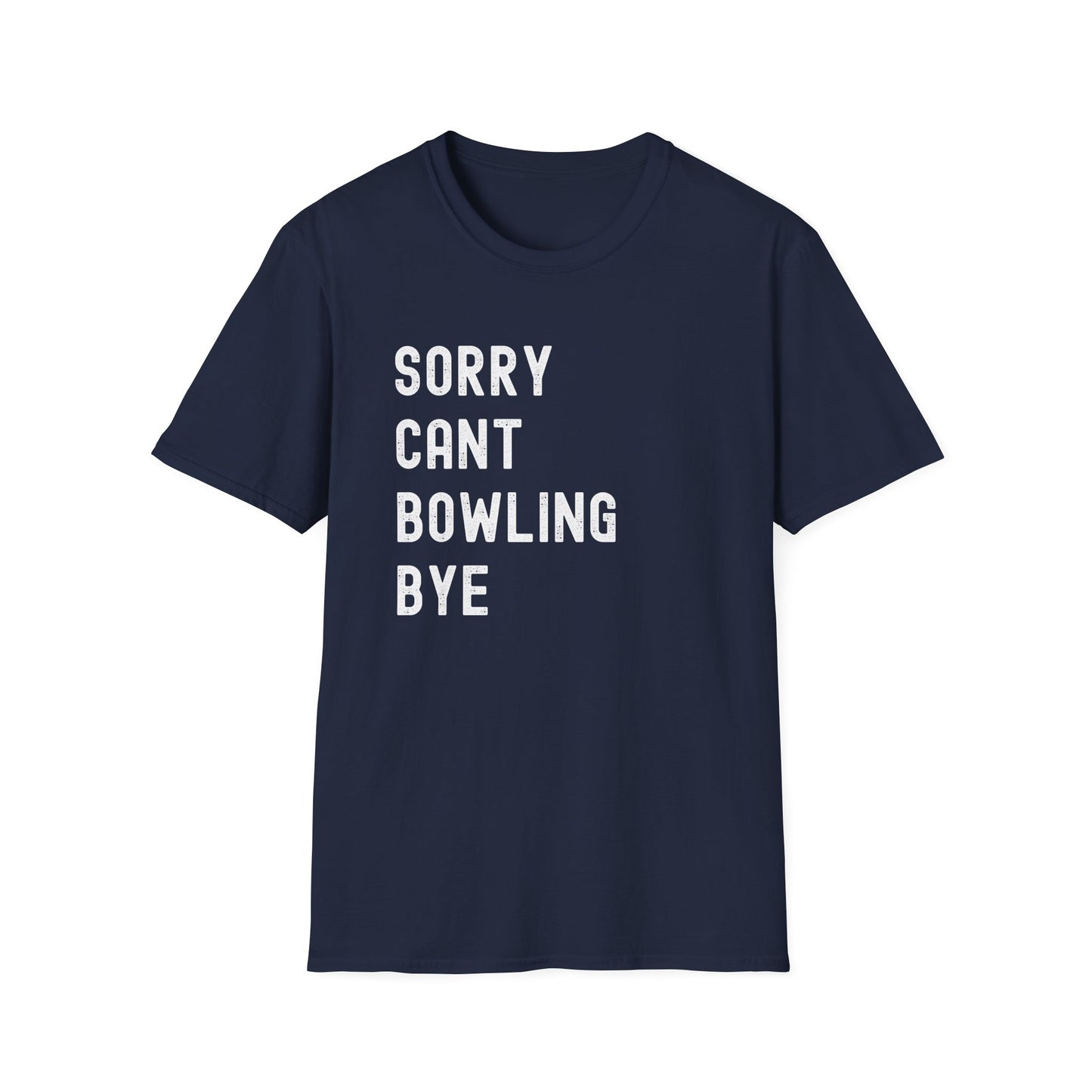 Sorry Cant Bowling Bye funny bowling T-Shirt