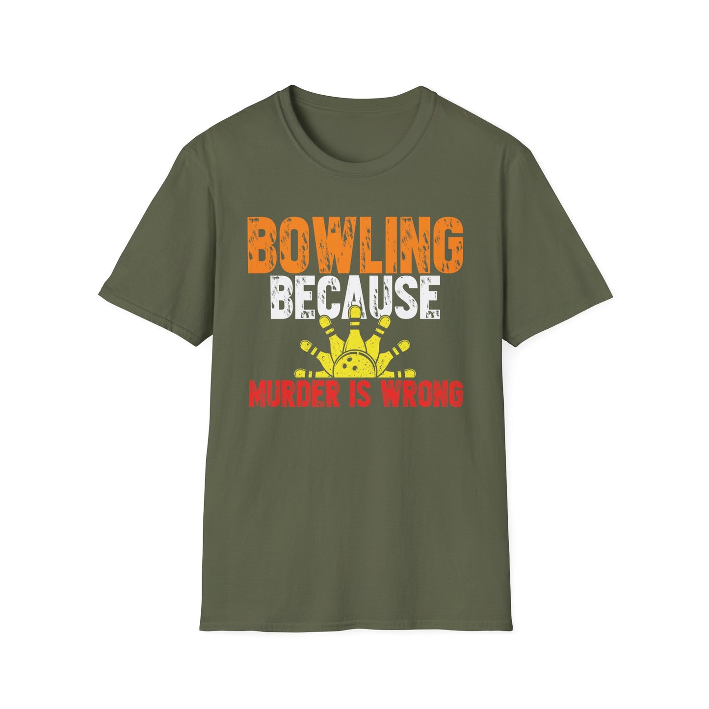 Bowling Because Murder Is Wrong T-Shirt