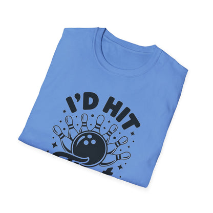 I'D hit that bowling T-Shirt