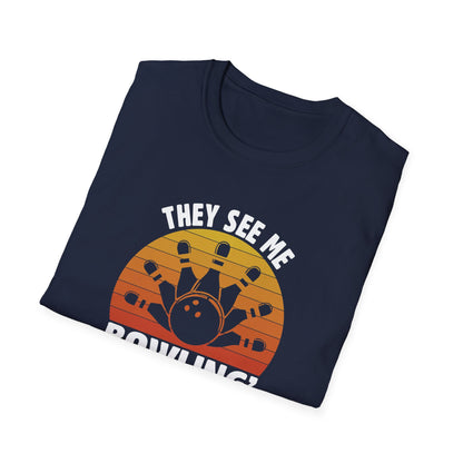 They see me bowling T-Shirt