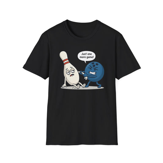 Just one more game! funny bowling T-Shirt