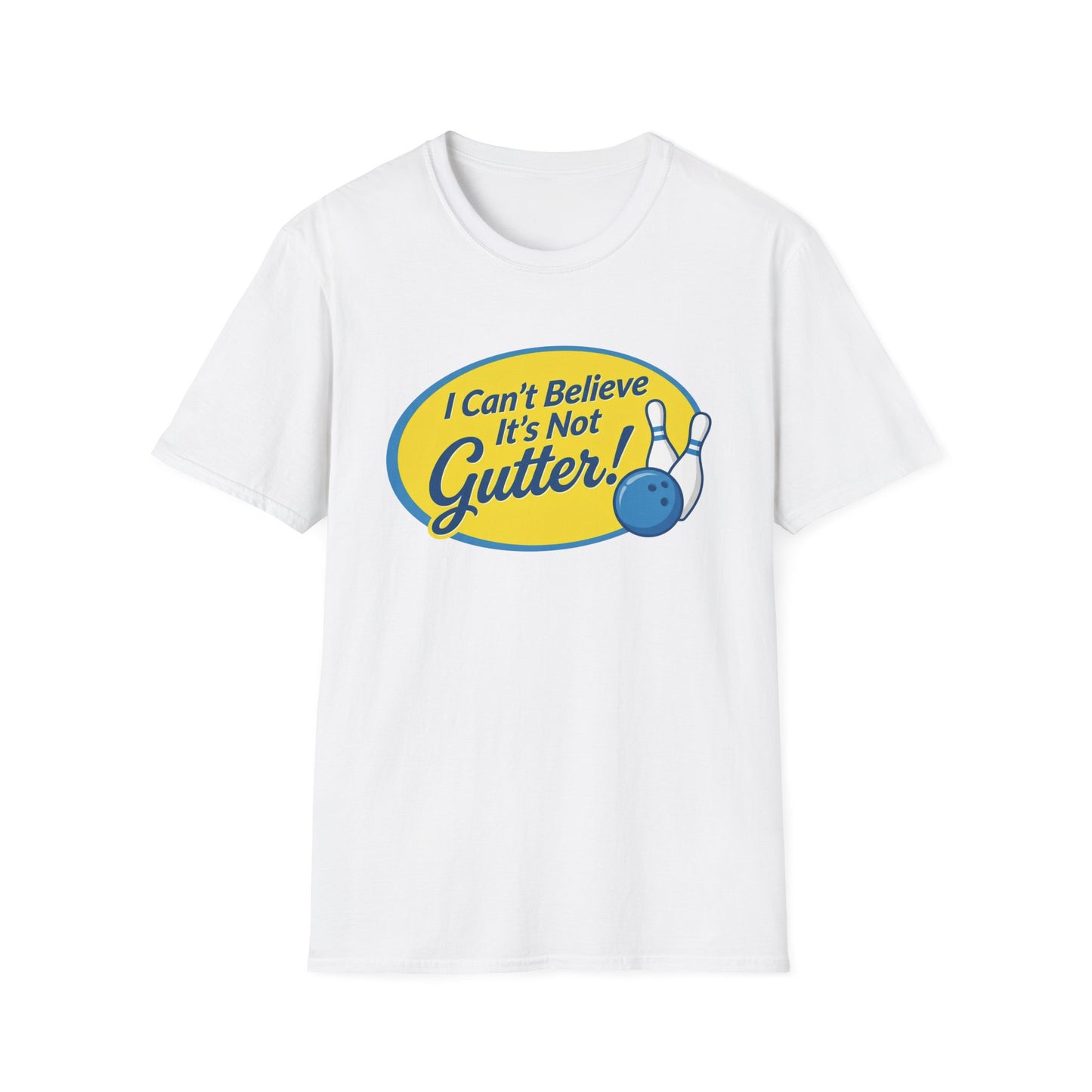 Cant believe its not gutter funny bowling T-Shirt
