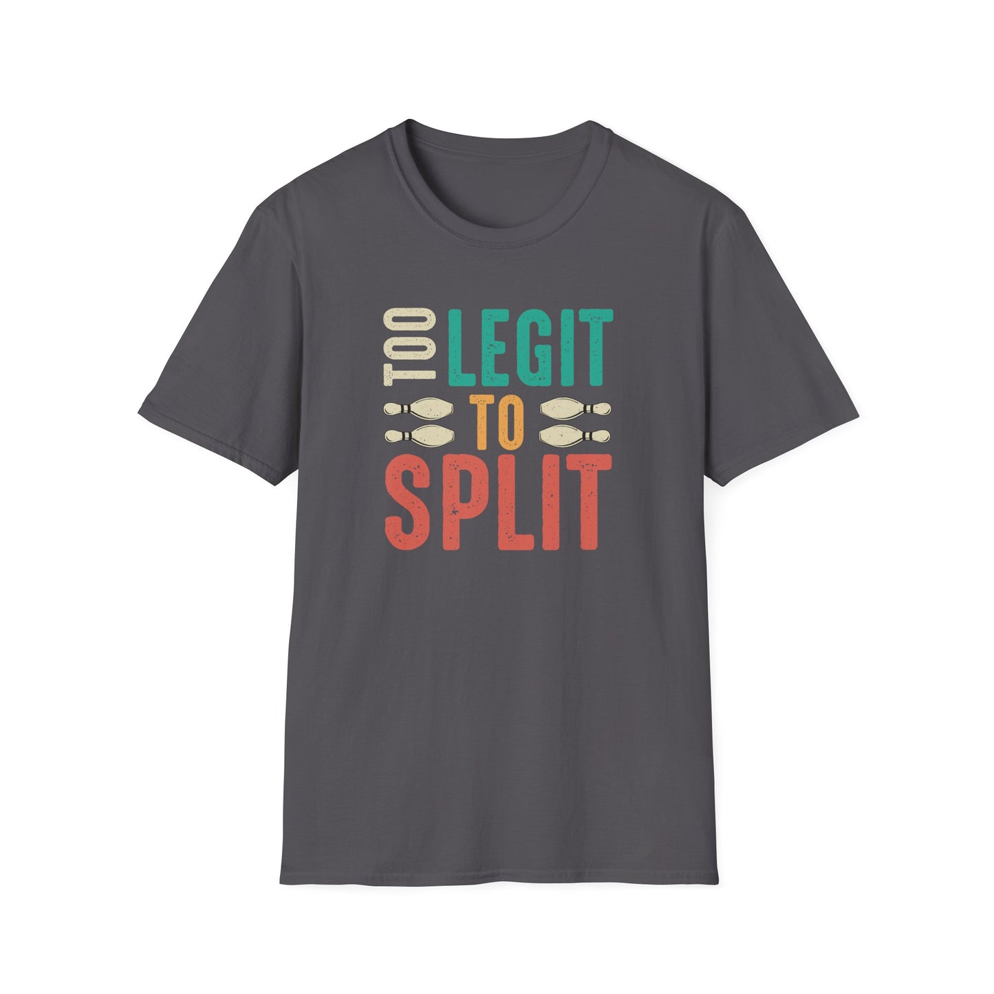 Too legit to split T-Shirt